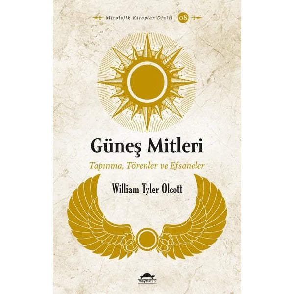 Güneş Mitleri: Tapınma Törenler ve Efsaneler | Maya Kitap (İnce Kapak)