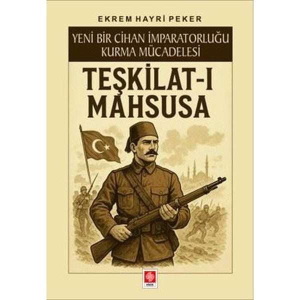 Teşkilat-ı Mahsusa | Ekin Basım Yayın (Ciltsiz)