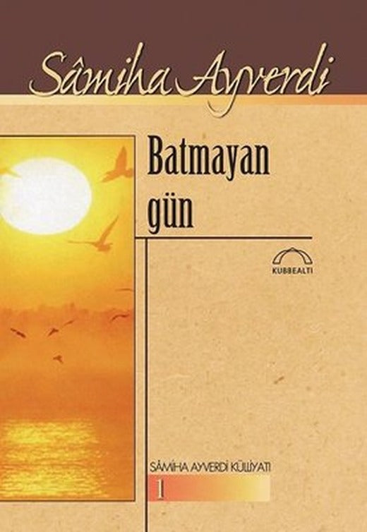 Batmayan Gün | Kubbetli Neşriyatı