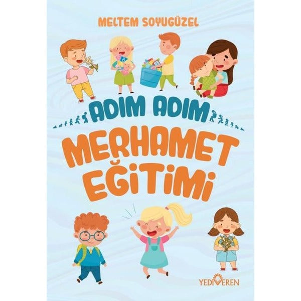 Adım Adım Merhamet Eğitimi | Yediveren Yayınları