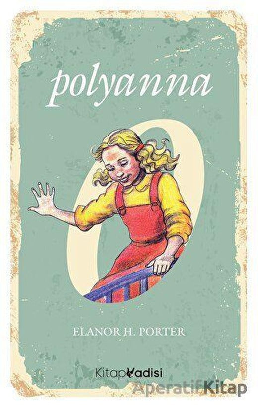 Polyanna - Eleanor H. Porter - Marsis Yayınları | Marsis Yayınları