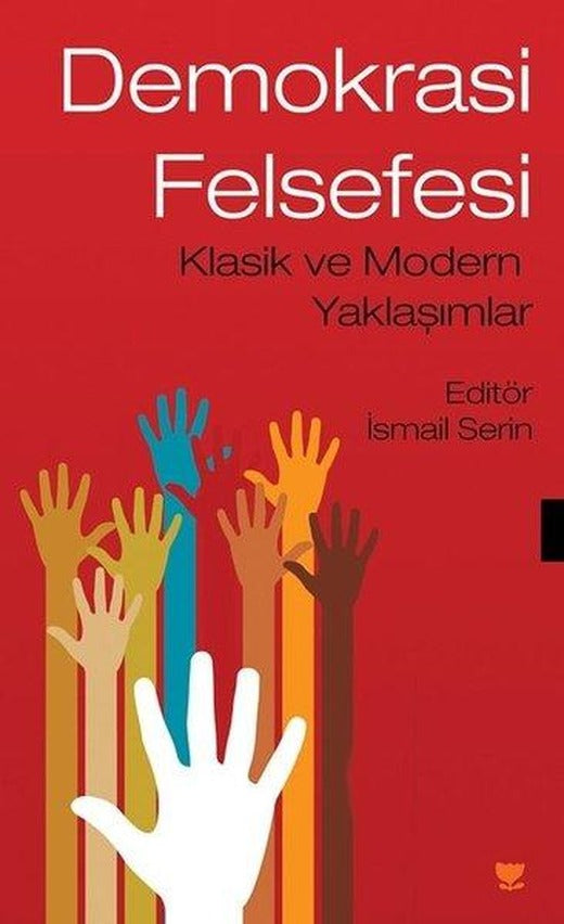 Demokrasi Felsefesi - Klasik ve Modern Yaklaşımlar | Cinius (İnce Kapak)
