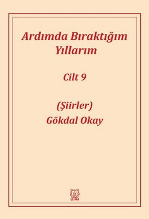 Ardımda Bıraktığım Yıllarım - 9 | Luna Yayınları
