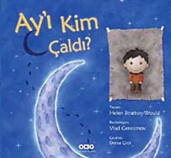 Ay'ı Kim Çaldı? | Yapı Kredi Yayınları