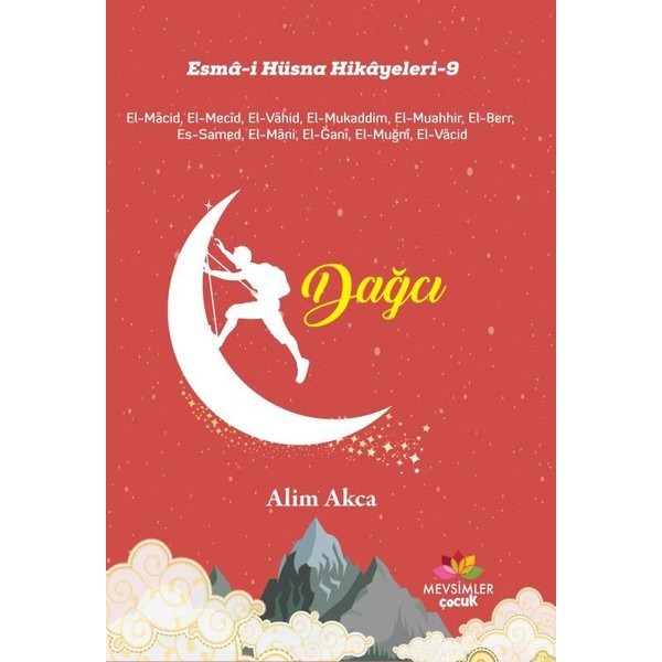 Dağcı - Esma-i Hüsna Hikayeleri 9 | Mevsimler Kitap (Ciltsiz)
