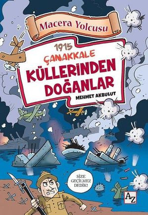 1915 Çanakkale Küllerinden Doğanlar-Macera Yolcusu - Mehmet Akbulut kitap kapağı