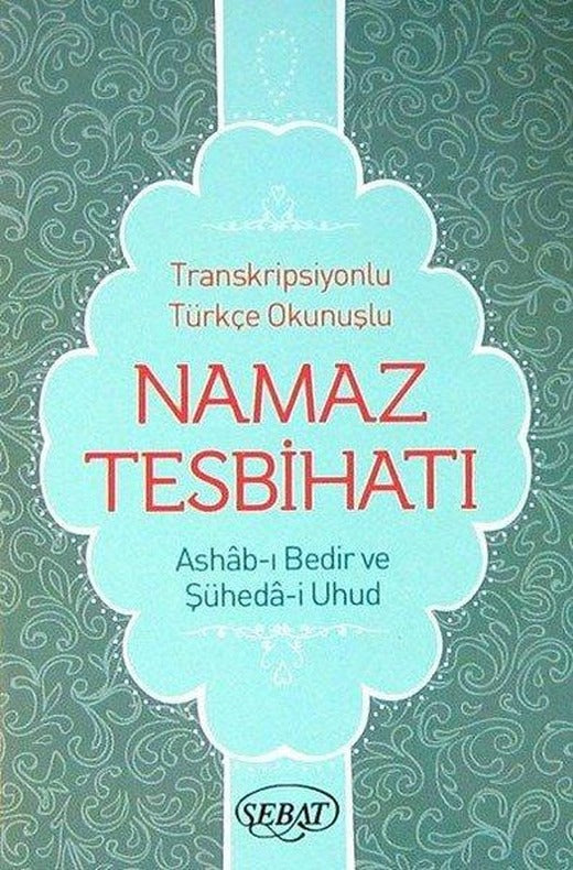 Namaz Tesbihatı Ashab-ı Bedir İlaveli Kod:1025 | Sebat Yayın (Cep Boy)