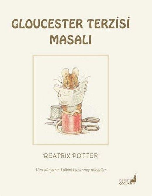 Cloucester Terzisi  - Tüm Dünyanın Kalbini Kazanmış Masallar | Everest Yayınları (Cep Boy)