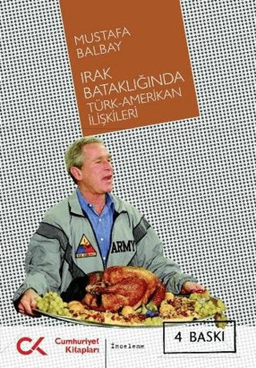 Irak Bataklığında Türk-Amerikan İlişkileri | Cumhuriyet Kitapları (Ciltsiz)