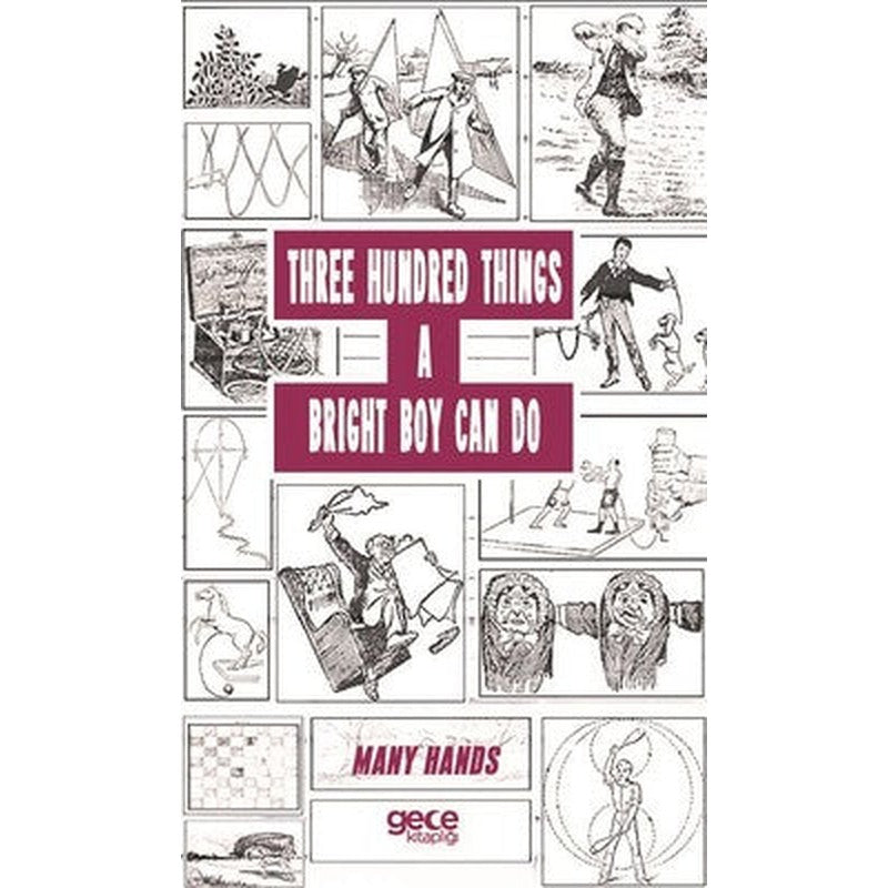 Three Hundred Things A Bright Boy Can Do | Gece Kitaplığı