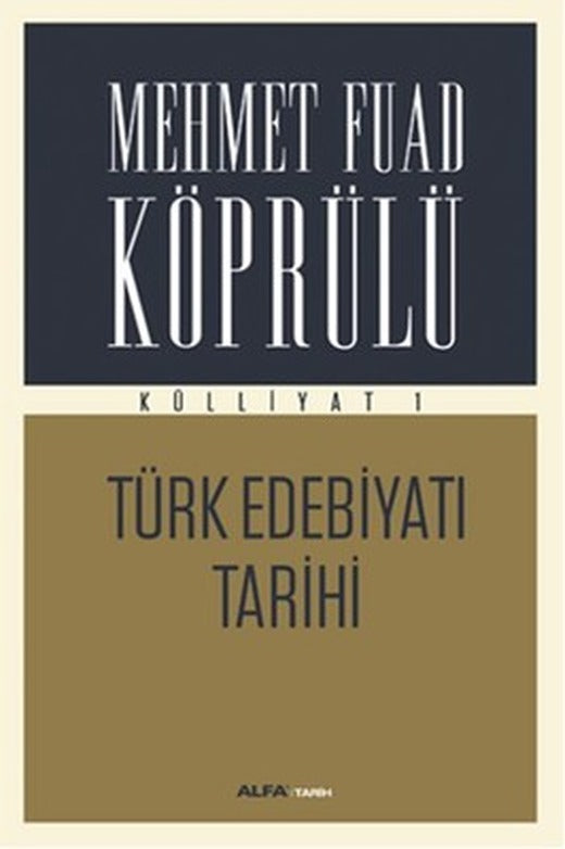 Mehmet Fuad Köprülü Külliyatı 1 - Türk Edebiyatı Tarihi | Alfa Yayınları