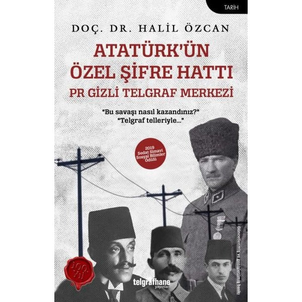 Atatürk'ün Özel Şifre Hattı - PR Gizli Telgraf Merkezi | Telgrafhane Yayınları (İnce Kapak)