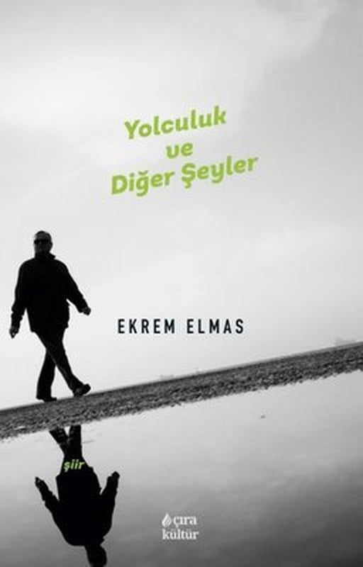Yolculuk ve Diğer Şeyler | Çıra Yayınları