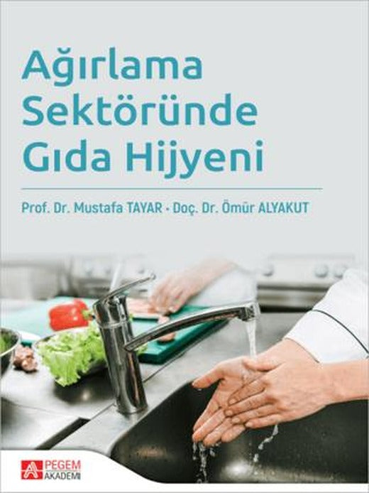 Ağırlama Sektöründe Gıda Hijyeni | Pegem Akademi Yayıncılık (Ciltsiz)