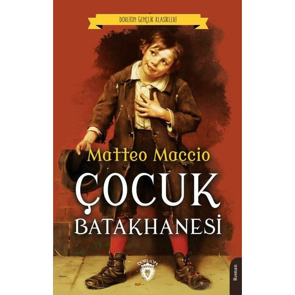 Çocuk Batakhanesi Dorlion Gençlik Klasikleri | Dorlion Yayınları (Ciltsiz)