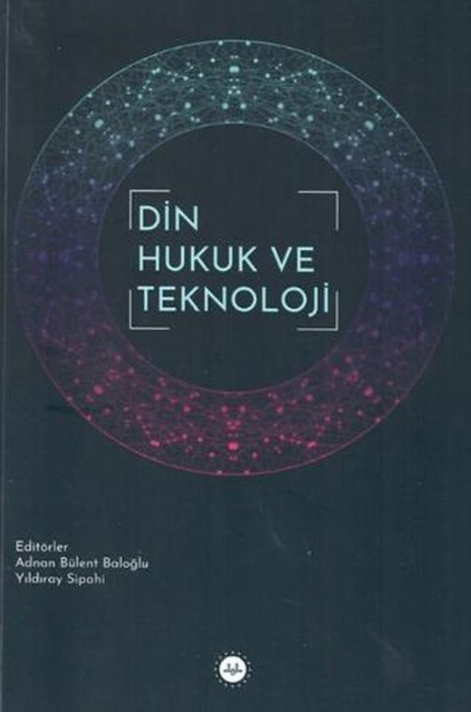 Din Hukuk ve Teknoloji | Diyanet İşleri Başkanlığı (Ciltsiz)