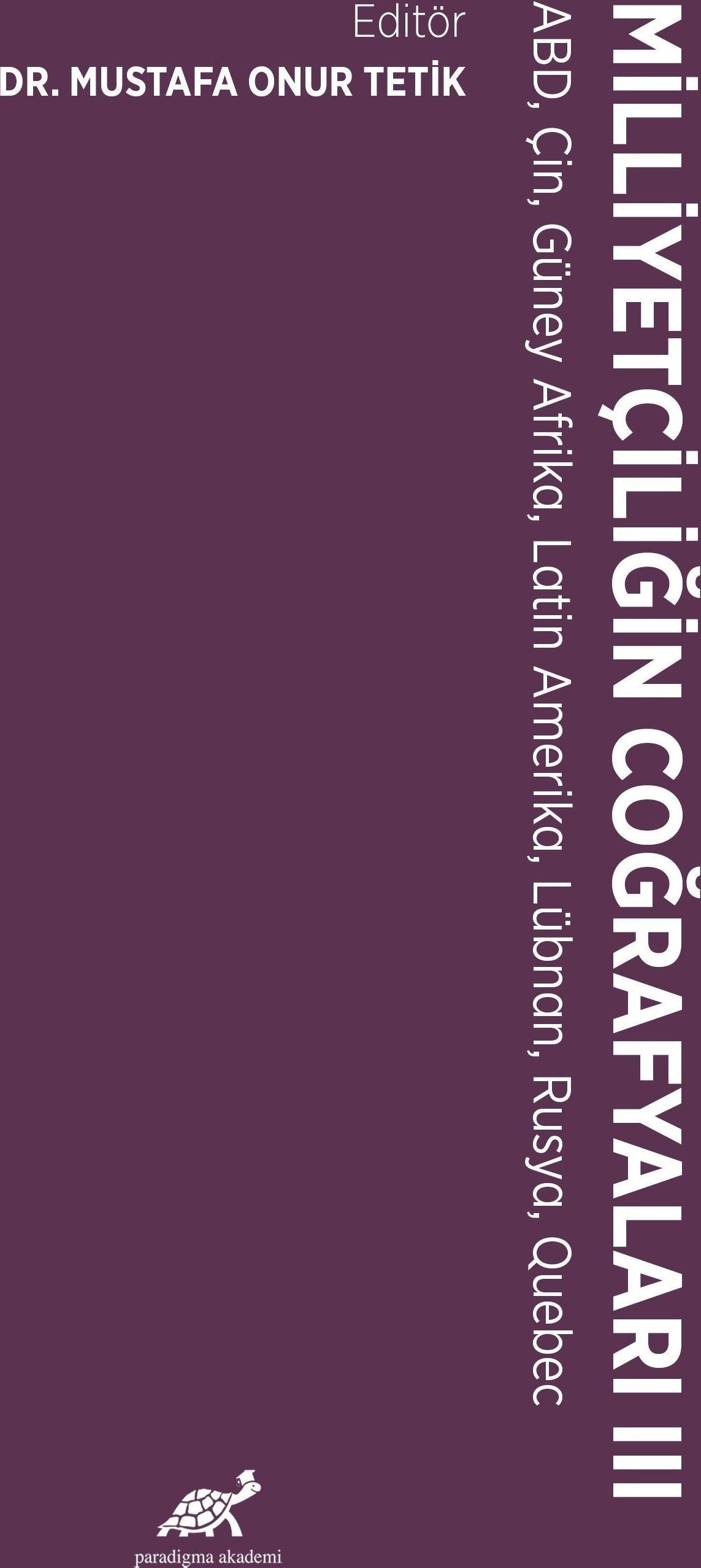 Milliyetçiliğin Coğrafyaları - III | Paradigma Akademi Yayınları (Ciltsiz)