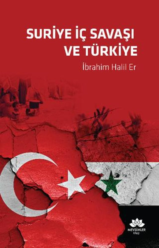 Suriye İç Savaşı ve Türkiye | Mevsimler Kitap (Ciltsiz)