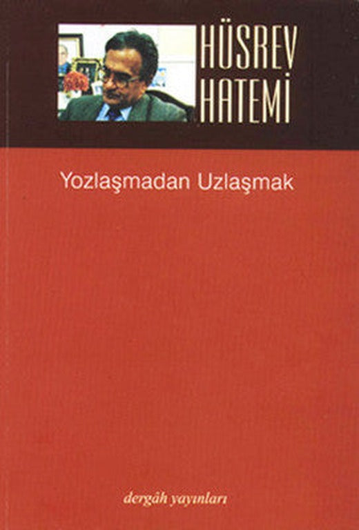 Yozlaşmadan Uzlaşmak | Dergah Yayınları