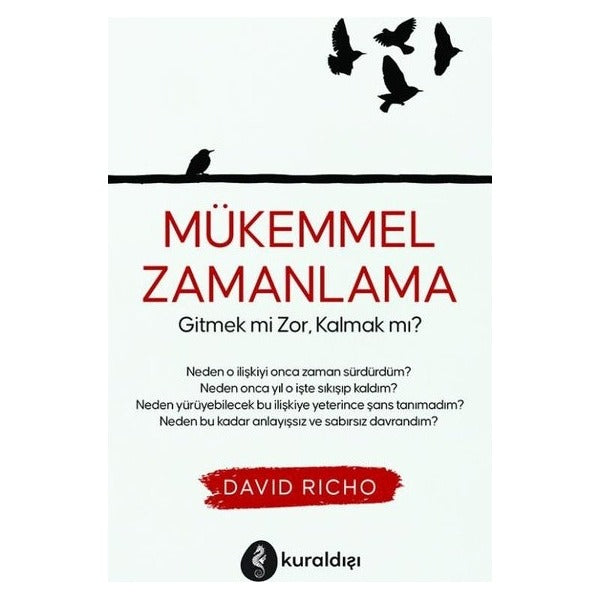 Mükemmel Zamanlama - Gitmek mi Zor Kalmak mı? | Kuraldışı Yayınları
