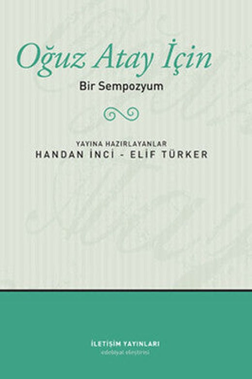 Oğuz Atay İçin Bİr Sempozyum | İletişim Yayınları
