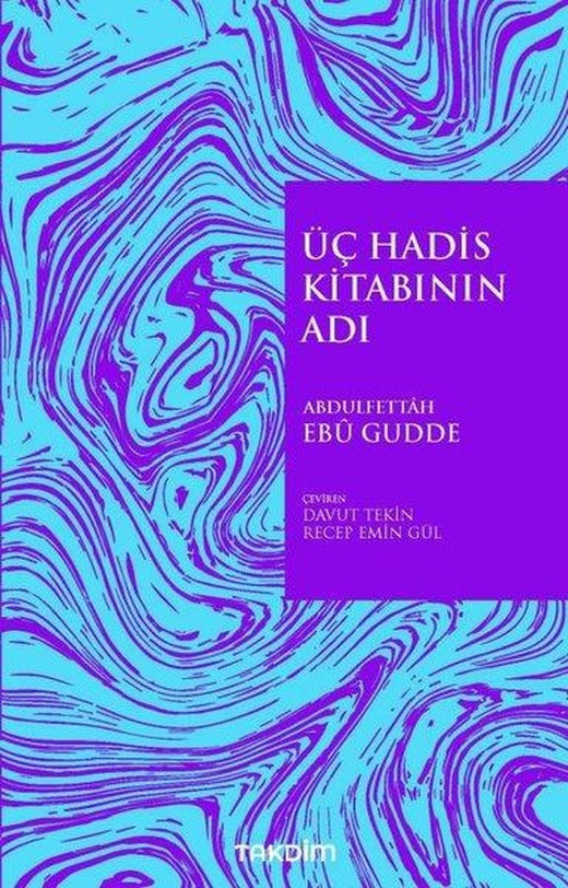 Üç Hadis Kitabının Adı | Takdim (İnce Kapak)