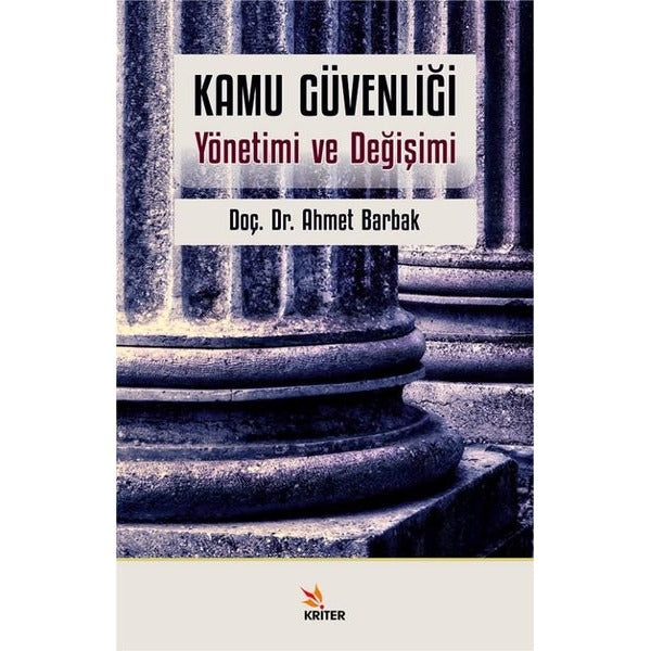 Kamu Güvenliği-Yönetimi ve Değişimi | Kriter (İnce Kapak)