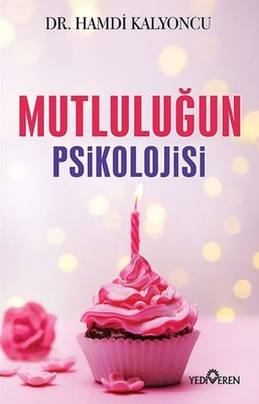 Mutluluğun Psikolojisi | Yediveren Yayınları