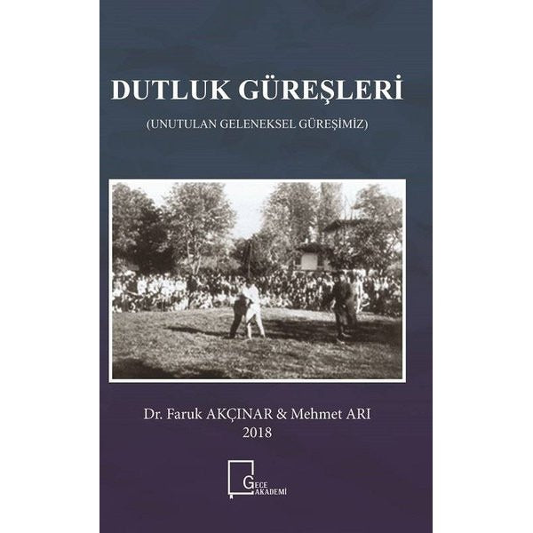 Dutluk Güreşleri | Gece Akademi (Ciltsiz)