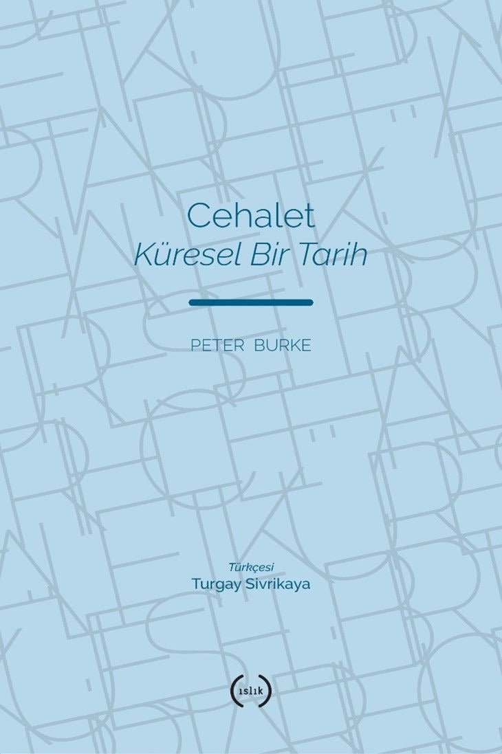 Cehalet Küresel Bir Tarih | Islık Yayınları (Ciltsiz)