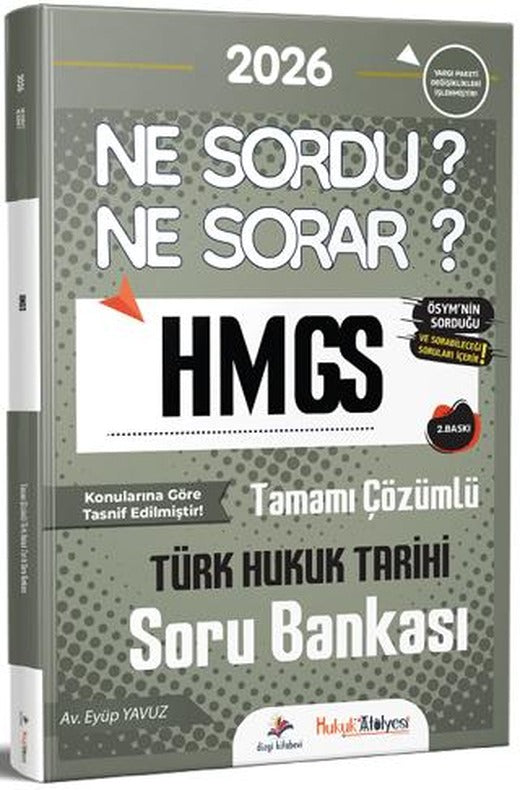 2026 Hukuk Atölyesi HMGS Hakimlik Türk Hukuk Tarihi Ne Sordu Ne Sorar Soru Bankası