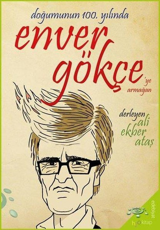 Doğumunun 100. Yılında Enver Gökçe'ye Armağan | h2o Kitap (İnce Kapak)