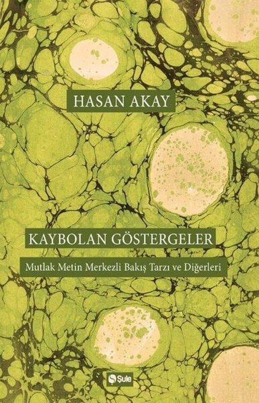 Kaybolan Göstergeler | Şule Yayınları (İnce Kapak)