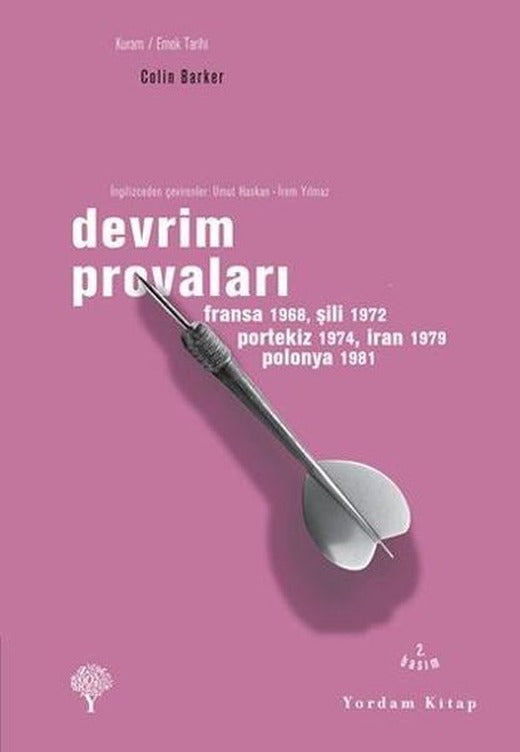 Devrim Provaları - Paris 1968Şili 1972Portekiz 1974İran 1979Polonya 1981 | Yordam Kitap - Kuram / Emek Tarihi Dizisi (e-Kitap)