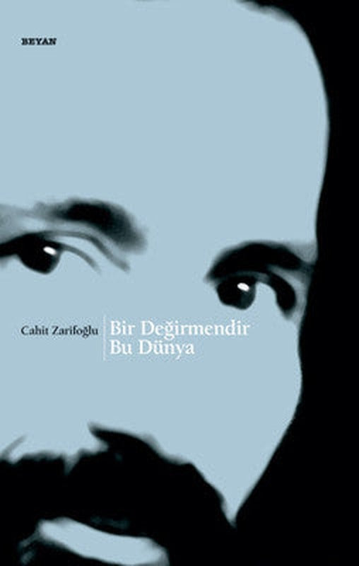 Bir Değirmendir Bu Dünya | Beyan Yayınları