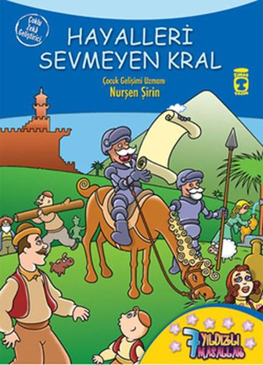 7 Yıldızlı Masallar - Hayalleri Sevmeyen Kral | Timaş Çocuk (İnce Kapak)