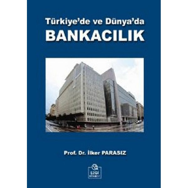 Türkiye’de ve Dünya’da Bankacılık