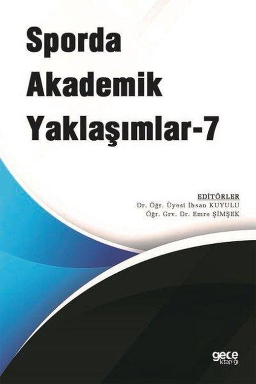 Sporda Akademik Yaklaşımlar - 7 | Gece Kitaplığı (İnce Kapak)