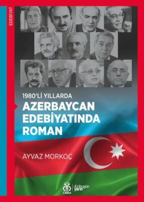 1980'li Yıllarda Azerbaycan Edebiyatında Roman - Ayvaz Morkoç kitap kapağı