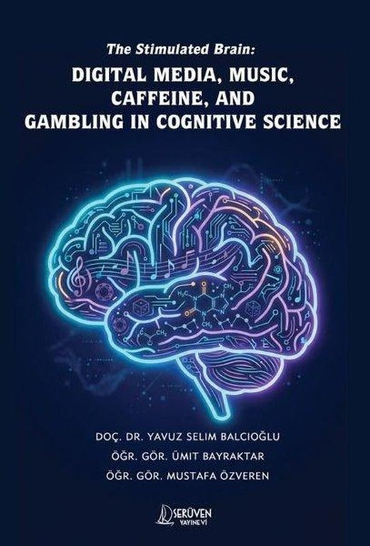 Digital Media Music Caffeine And Gambling in Cognitive Science | Serüven Yayınevi (İnce Kapak)