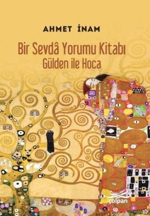 Bir Sevda Yorumu Kitabı-Gülden ile Hoca | Çolpan (İnce Kapak)