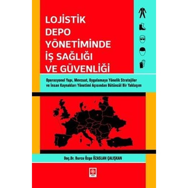 Lojistik Depo Yönetiminde İş Sağlığı ve Güvenliği | Ekin Basım Yayın (İnce Kapak)