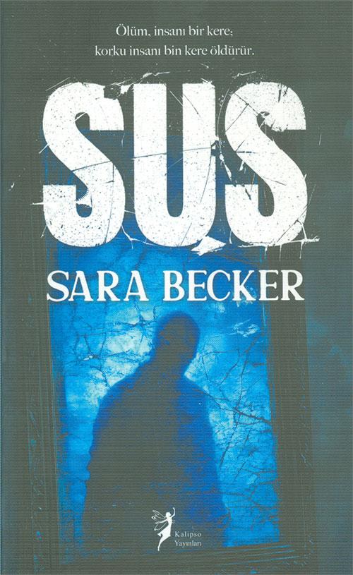 Sus - Sara Becker - Kalipso Yayınları