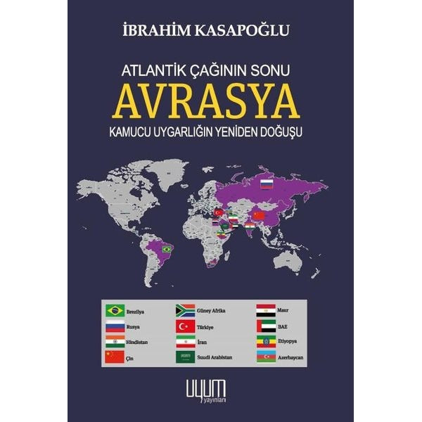 Atlantik Çağının Sonu Avrasya - Kamucu Uygarlığın Yeniden Doğuşu | Uyum Yayıncılık (İnce Kapak)