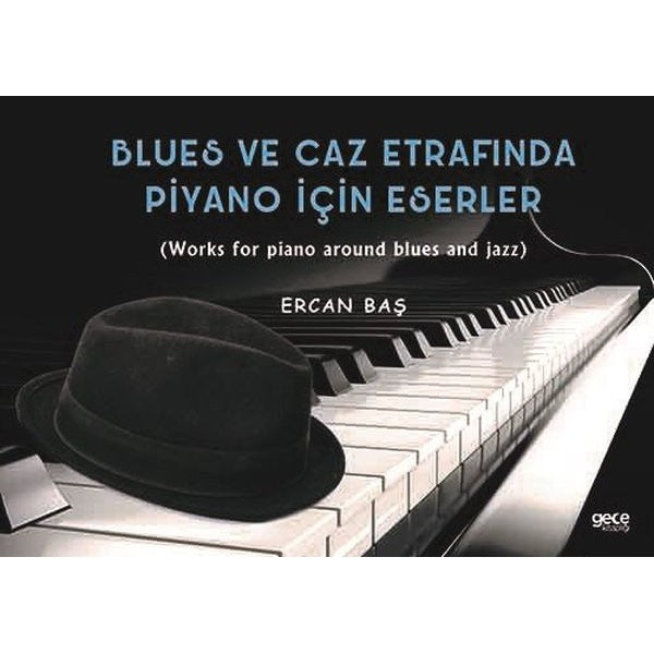 Blues ve Caz Etrafında Piyano İçin Eserler | Gece Kitaplığı