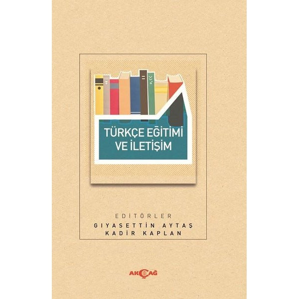 Türkçe Eğitimi ve İletişim | Akçağ Yayınları (İnce Kapak)