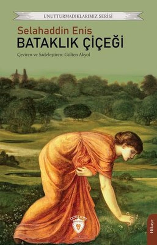 Bataklık Çiçeği - Unutturmadıklarımız Serisi | Dorlion Yayınevi
