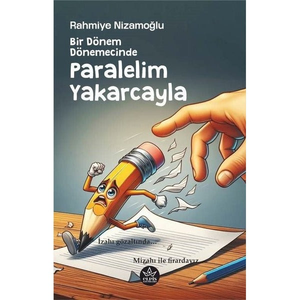 Bir Donem Donemecinde Paralelim Yakarcayla | Elpis Yayınları (İnce Kapak)