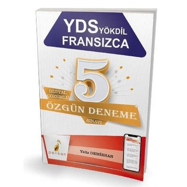 YDS YÖKDİL Fransızca Dijital Çözümlü 5 Özgün Deneme Sınavı