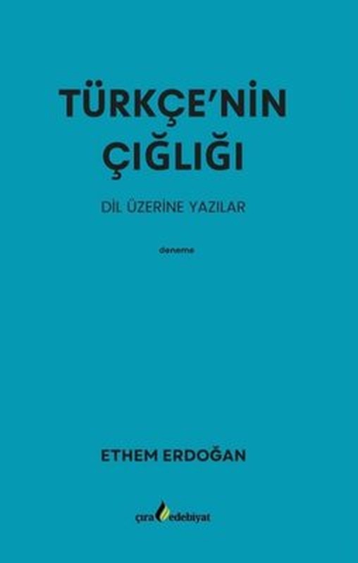 Türkçe'nin Çığlığı | Çıra Yayınları (İnce Kapak)